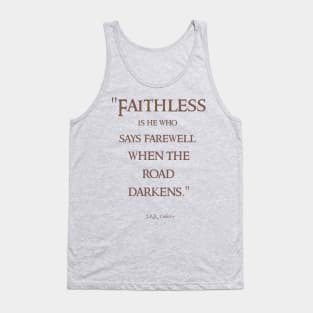 Faithless is He Who Says Farewell Tolkien Quote Tank Top